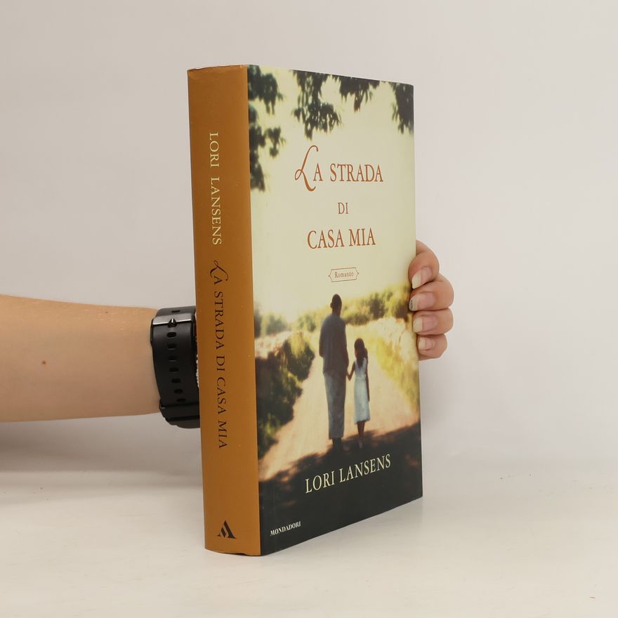 Lori Lansens La strada di casa mia