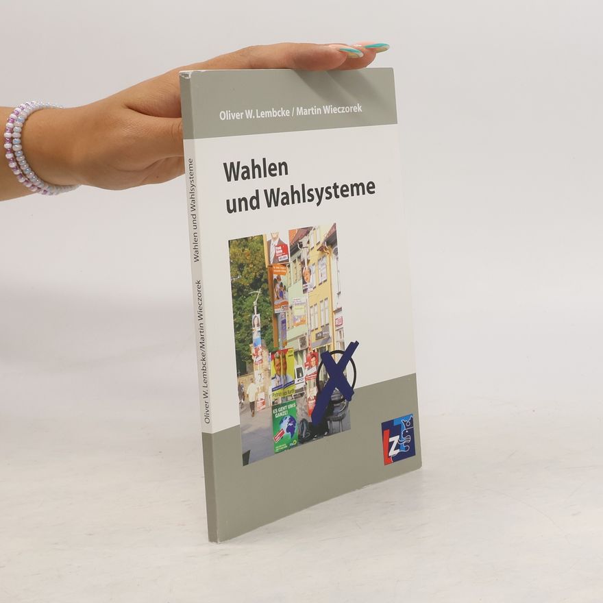 Oliver Lembcke Wahlen und Wahlsysteme