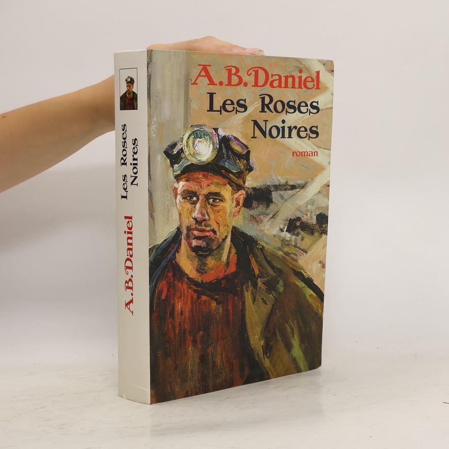 Antoine B. Daniel Les roses noires
