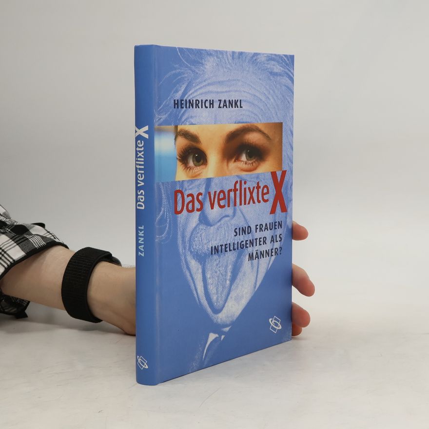 Heinrich Zankl Das verflixte X