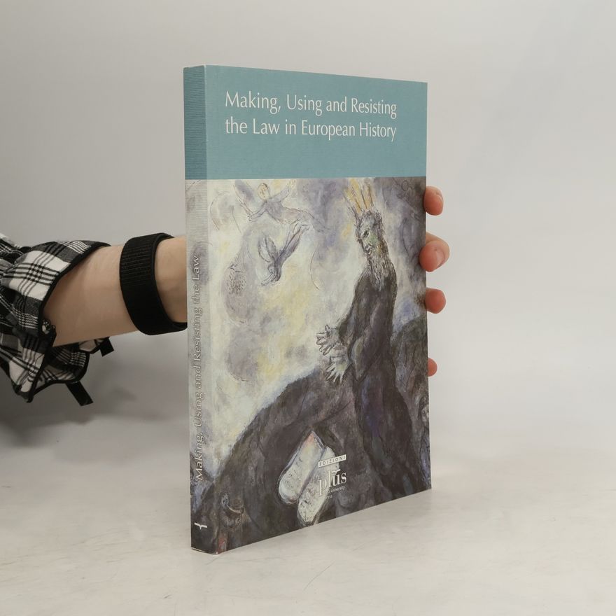 Jón Viðar Sigurðsson Making, Using and Resisting the Law in European History
