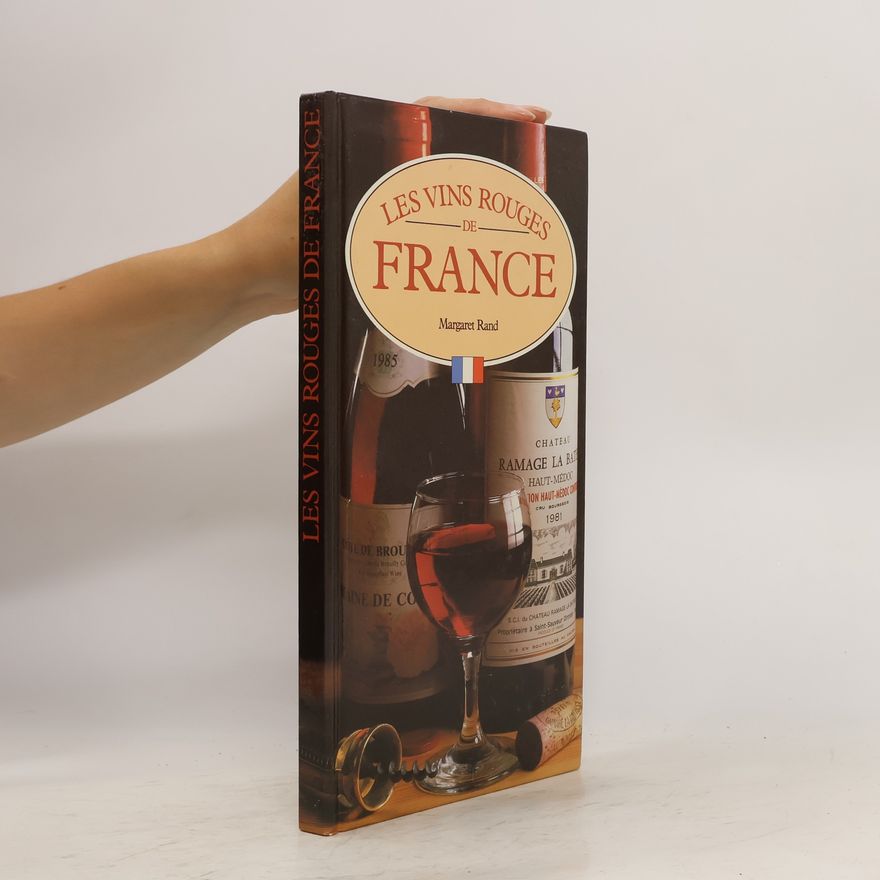 Margaret Rand Les vins rouges de France