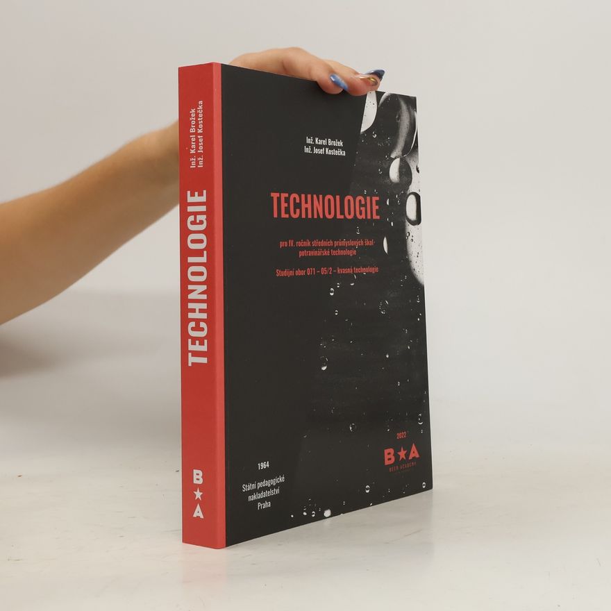 Karel Brožek Technologie pro IV. ročník středních průmyslových škol potravinářské technologie