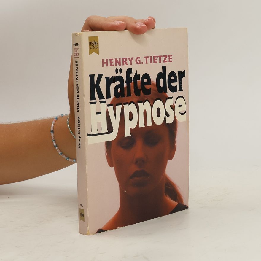 Henry G. Tietze Kräfte der Hypnose