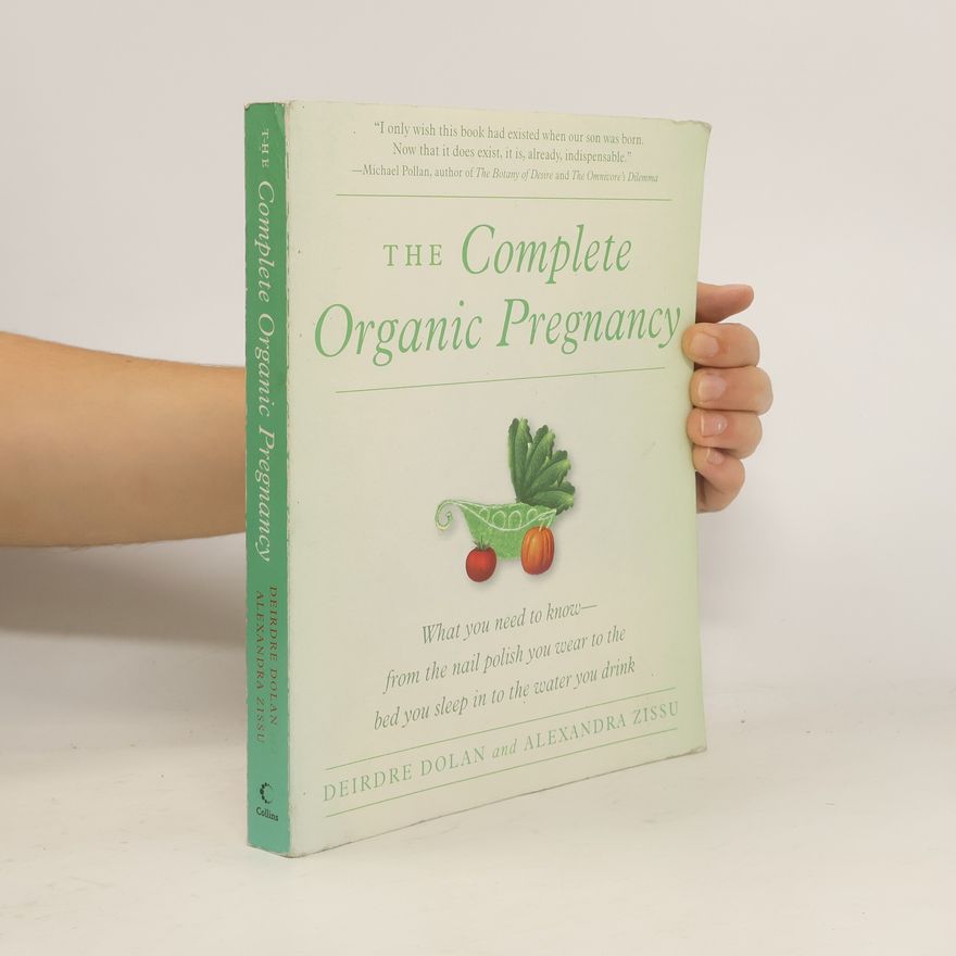 Deirdre Dolan The Complete Organic Pregnancy