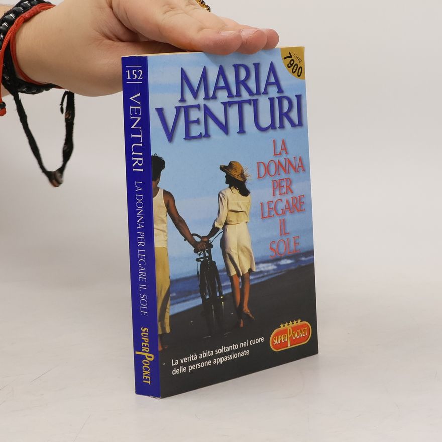 Maria Venturi La donna per legare il sole