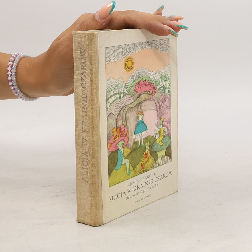 Lewis Carroll Alicja w Krainie Czarów