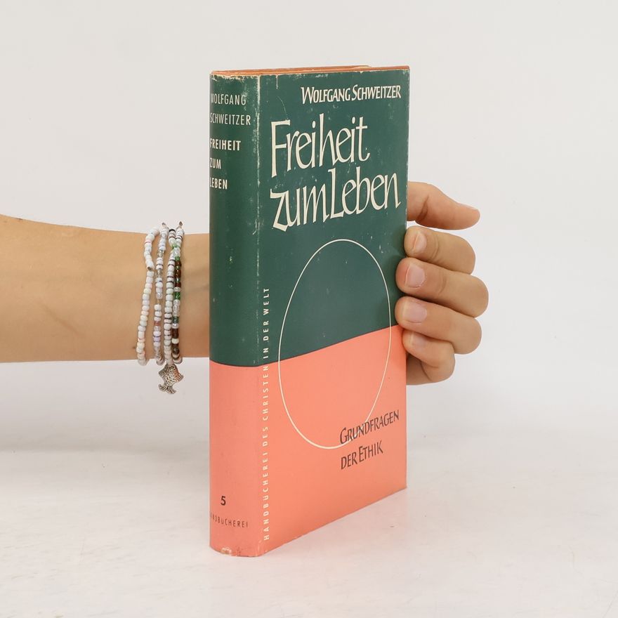 Wolfgang Schweitzer Freiheit zum Leben