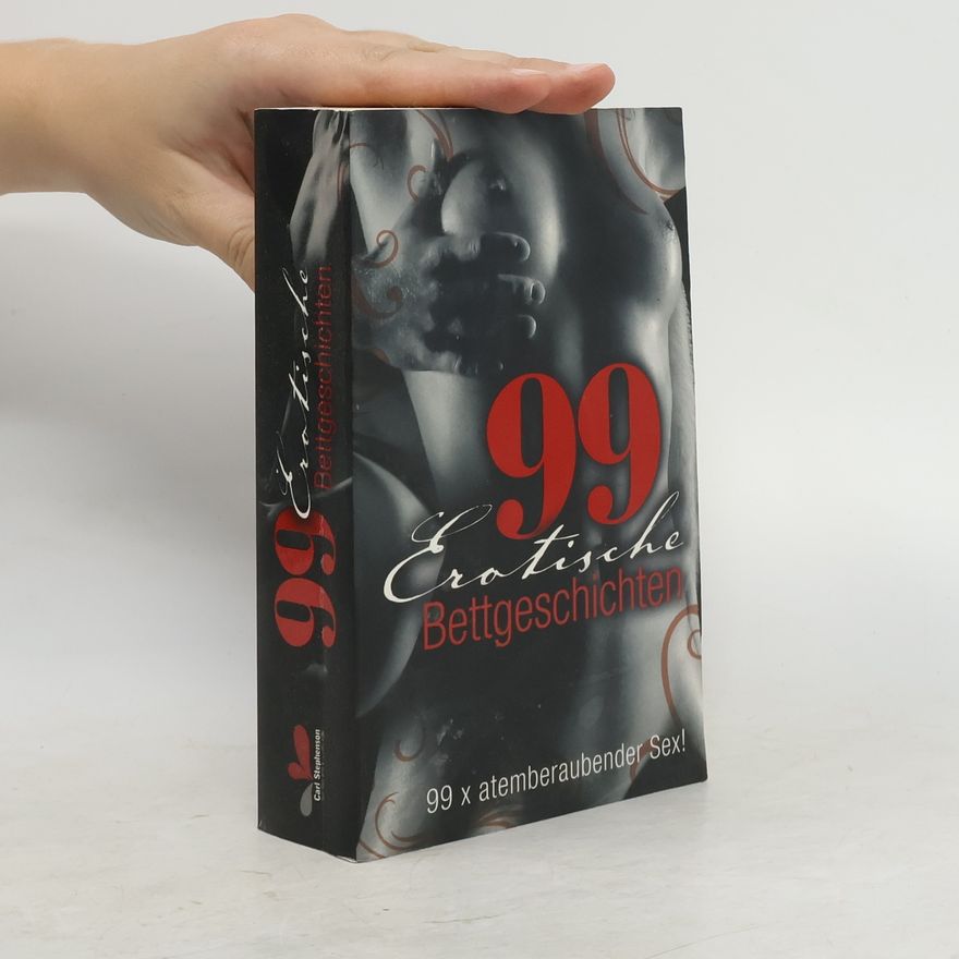 Carl Stephenson 99 Erotische Bettgeschichten