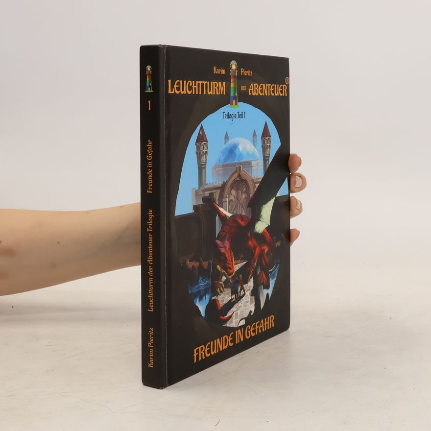 Karim Pieritz Leuchtturm der Abenteuer Trilogie 1 Freunde in Gefahr - Kinderbuch ab 10 Jahren