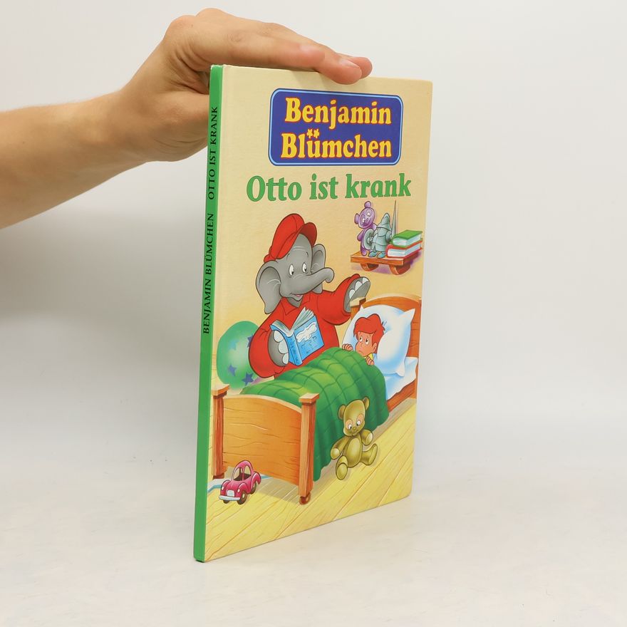 Autorenkollektiv Benjamin Blümchen. Otto ist krank