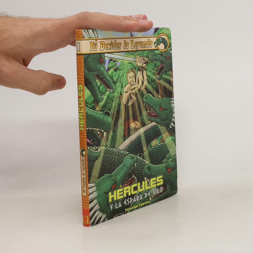 Tristán Torres Tú decides la leyenda 1. Hércules y la espada de oro