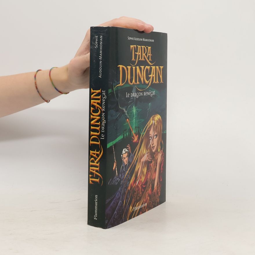 Sophie Audouin-Mamikonian Tara Duncan. Le dragon renégat