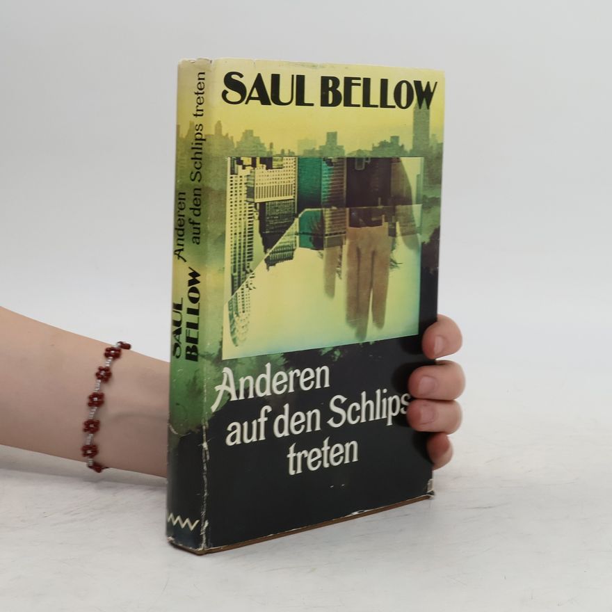 Saul Bellow Anderen auf den Schlips treten