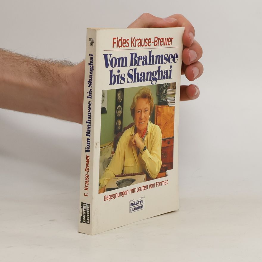 Fides Krause-Brewer Vom Brahmsee bis Shanghai