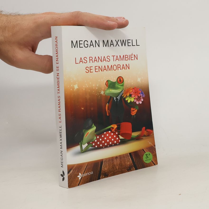 Megan Maxwell Las ranas también se enamoran