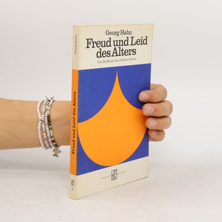Georg Hahn Freud und Leid des Alters