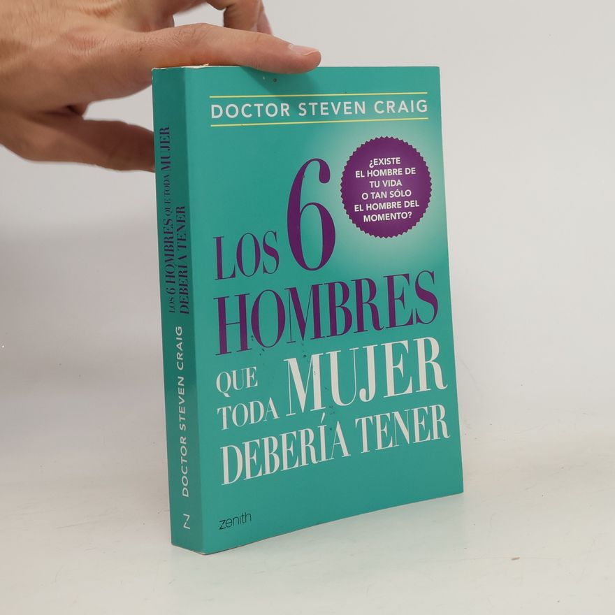 Doctor Steven Craig Los 6 hombres que toda mujer debería tener