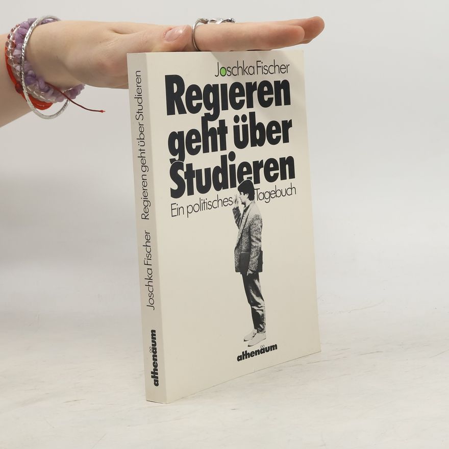 Joschka Fischer Regieren geht über studieren
