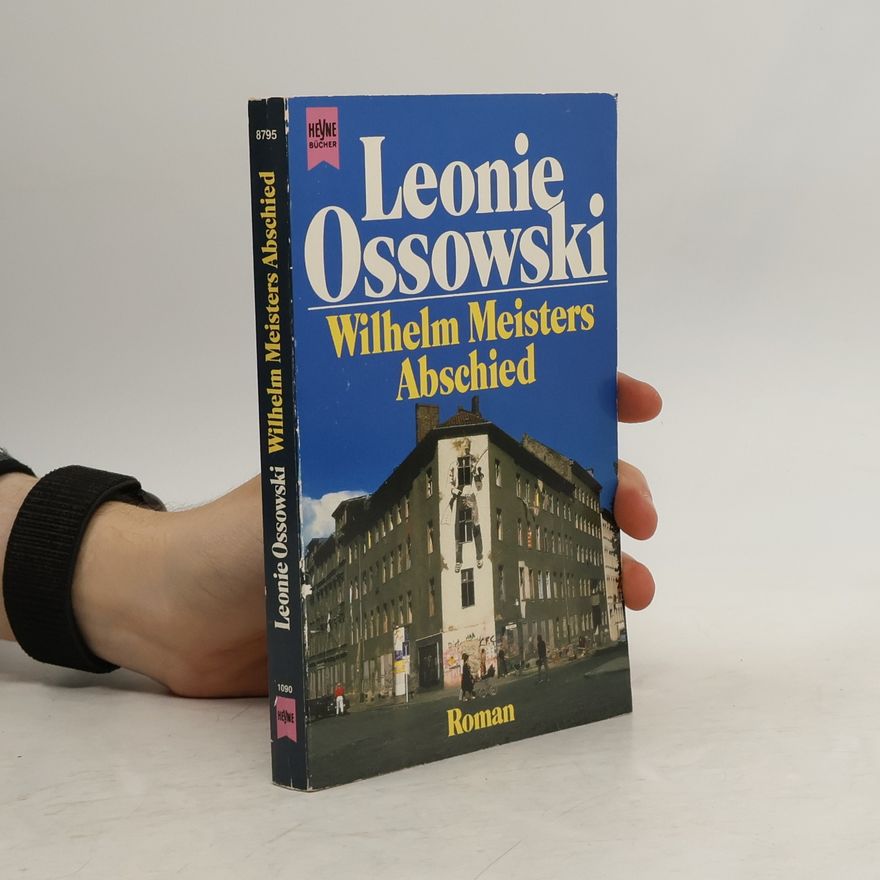 Leonie Ossowski Wilhelm Meisters Abschied