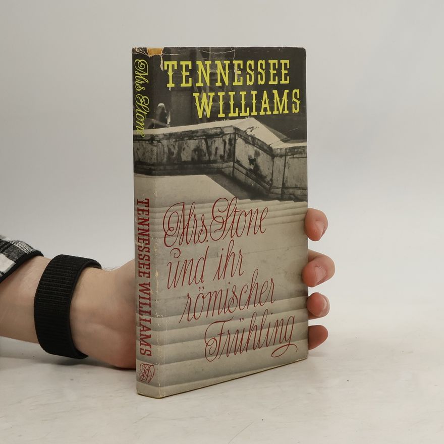 Tennessee Williams Mrs. Stone und ihr römischer Frühling