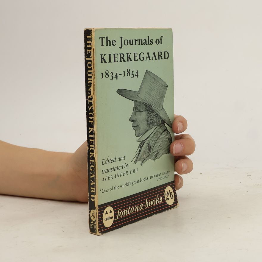 Alexander Dru The Journals of Kierkegaard 1834-1854