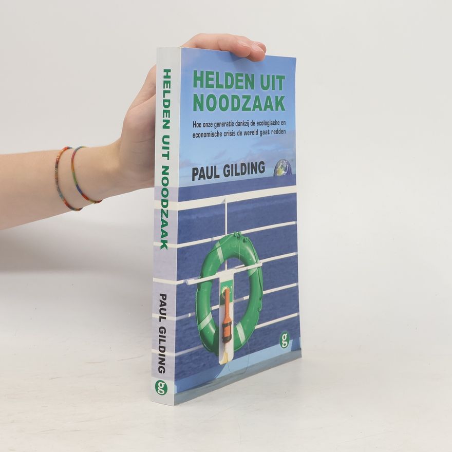 Paul Gilding Helden uit noodzaak