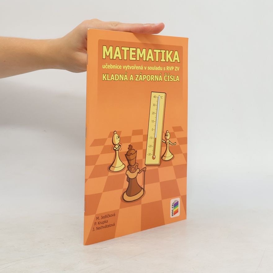 Jana Nechvátalová Matematika 6 Kladná a záporná čísla