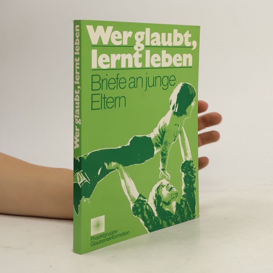 Autorenkollektiv Wer glaubt, lernt leben