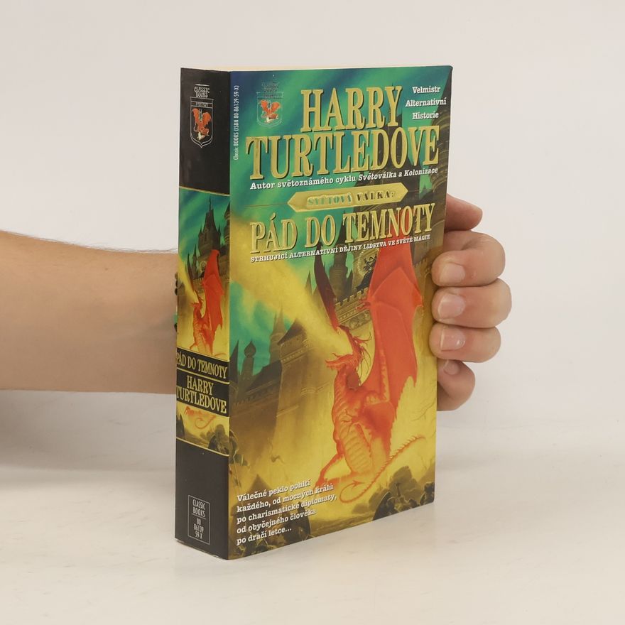 Harry Turtledove Svět ve válce. Pád do temnoty (1. díl)
