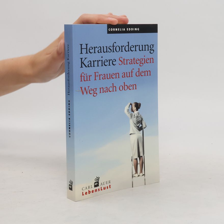 Cornelia Edding Herausforderung Karriere. Strategien für Frauen auf dem Weg nach oben
