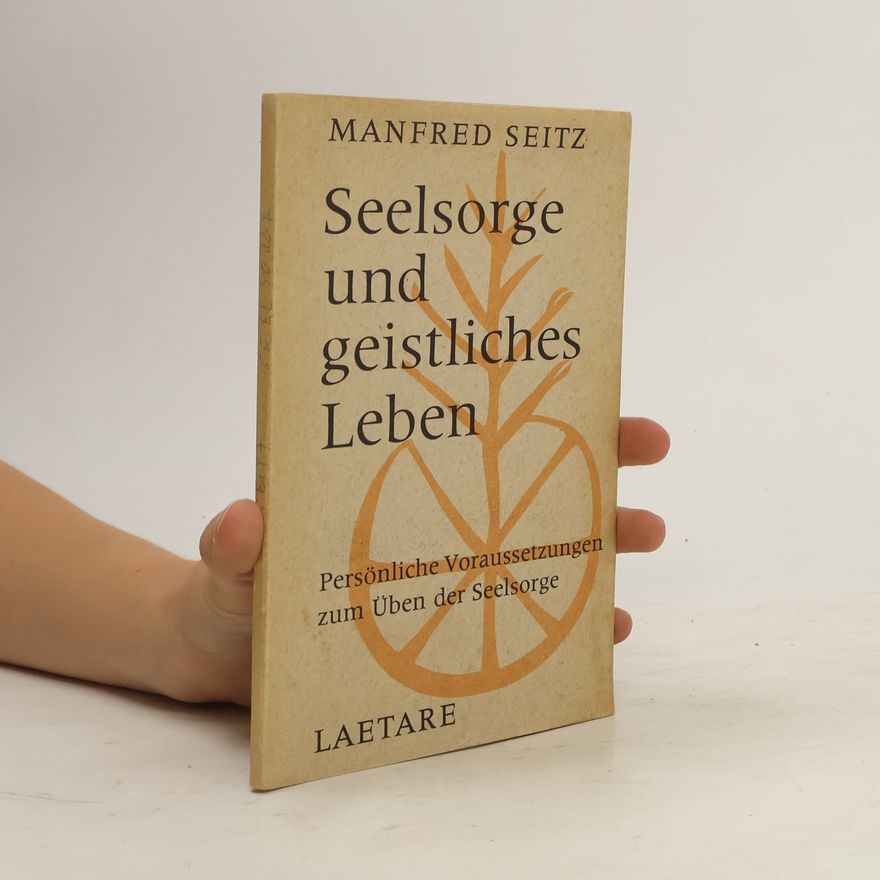 Manfred Seitz Seelsorge und geistliches Leben