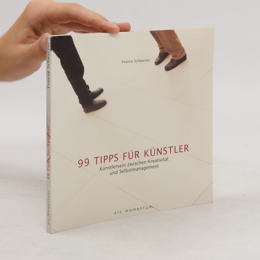 Yvonne Schwarzer 99 Tipps für Künstler