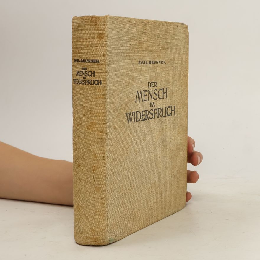 Emil Brunner Der Mensch im Widerspruch