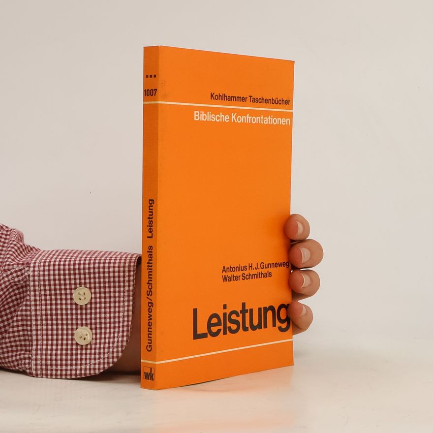 Antonius H. Gunneweg Leistung (biblische Konfrontationen)