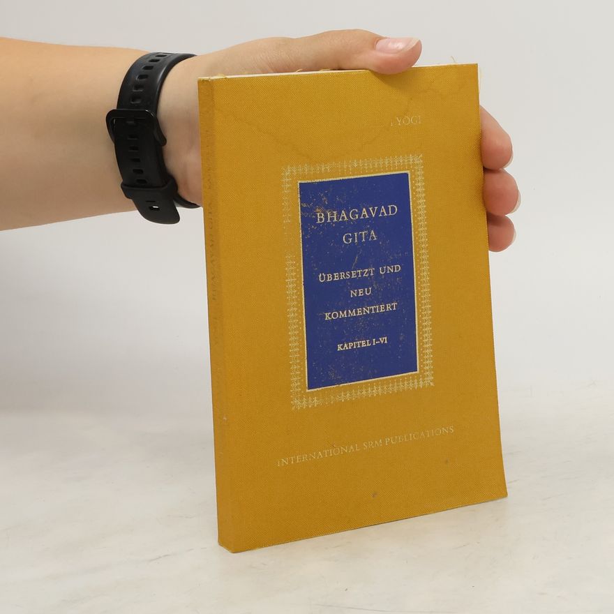 Maharishi Mahesh Yogi Bhagavad Gita. Übersetzt und neu Kommentiert. Kapitel I-VI