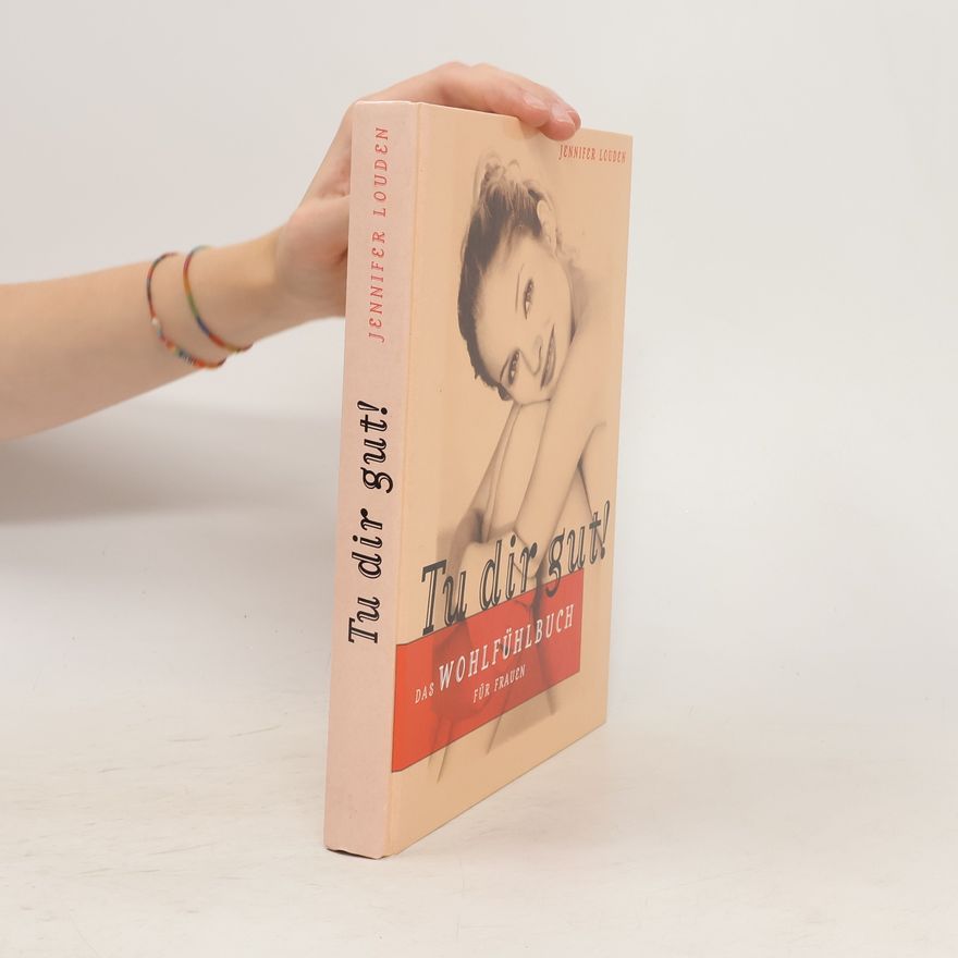 Collectif d'auteurs Tut dir gut!: Das Wohlfühlbuch für Frauen