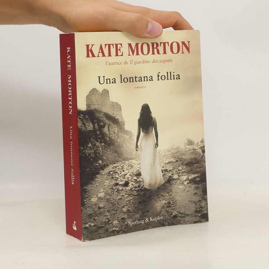 Kate Morton Una lontana follia