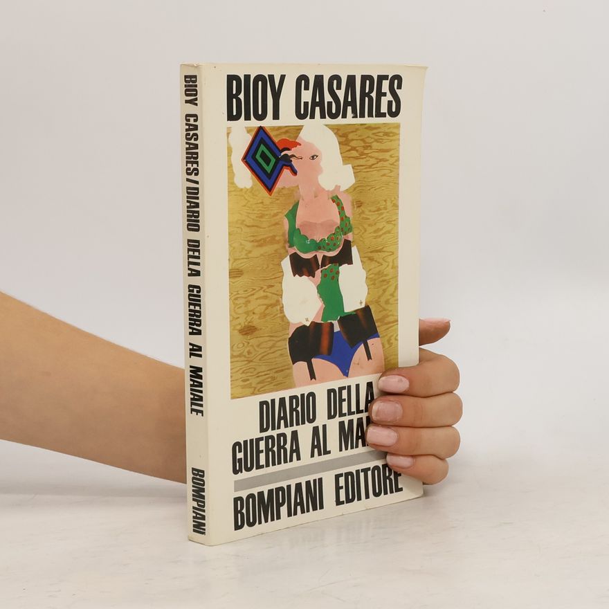 Adolfo Bioy Casares Diario della guerra al maiale