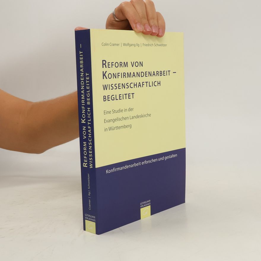 Colin Cramer Reform von Konfirmandenarbeit - wissenschaftlich begleitet
