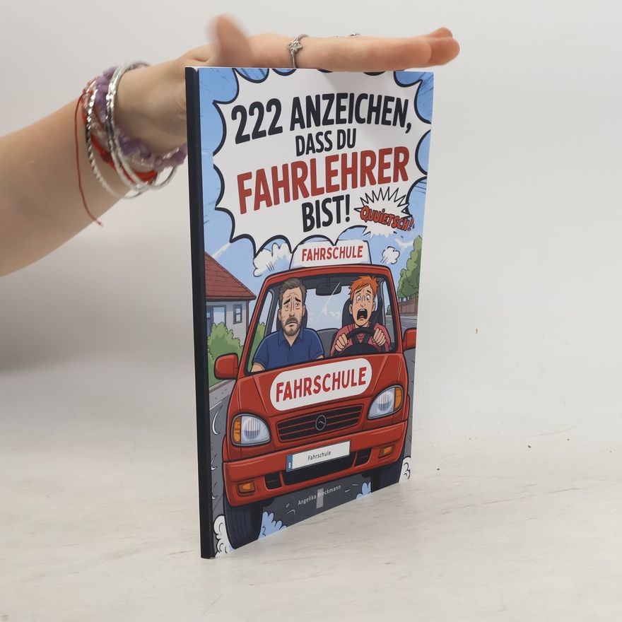 Kolektív autorov 222 Anzeichen das du Fahrlehrer Bist!