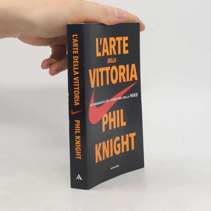 Phil Knight L'arte della Vittoria