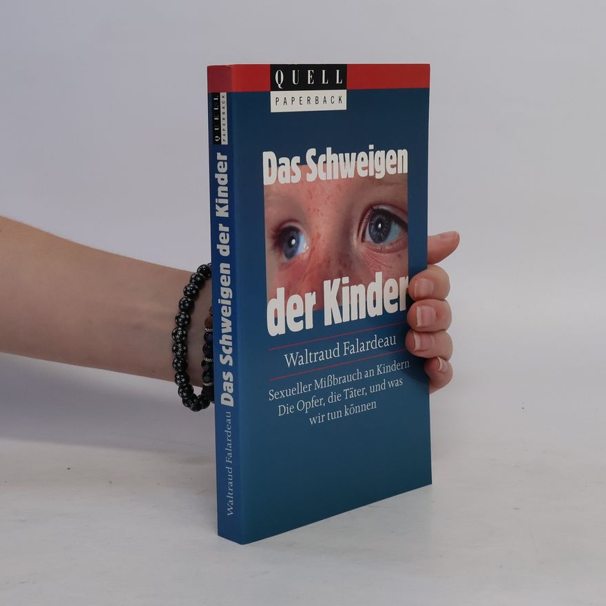 Waltraud Falardeau Das Schweigen der Kinder