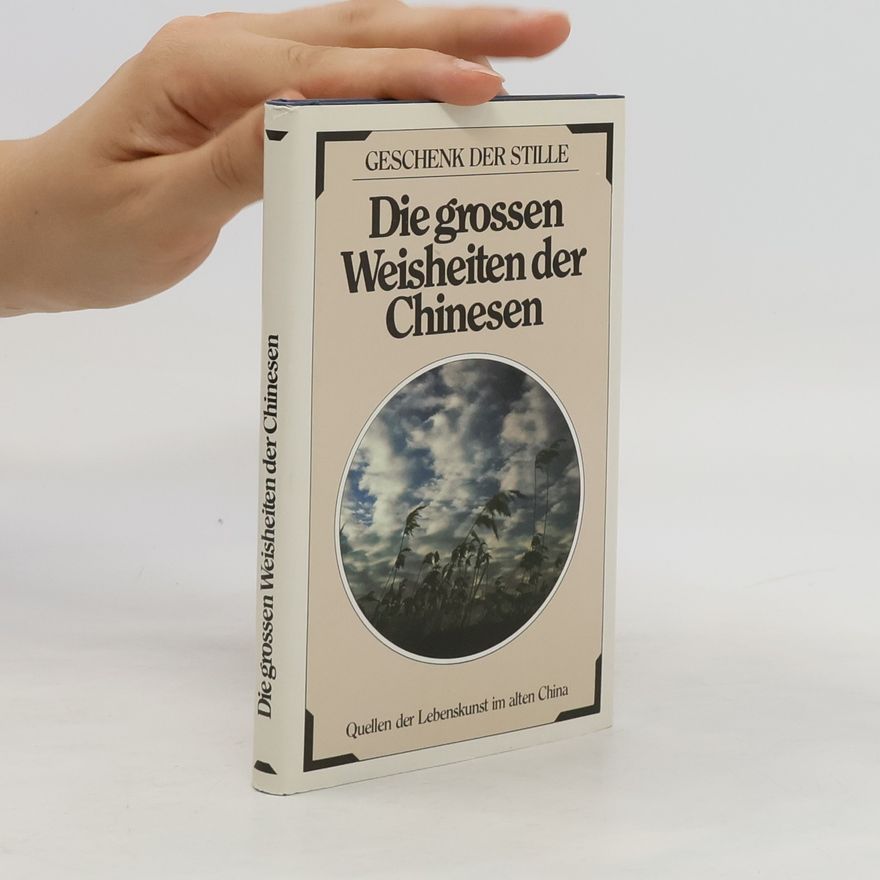 Autorenkollektiv Die grossen Weisheiten der Chinesen