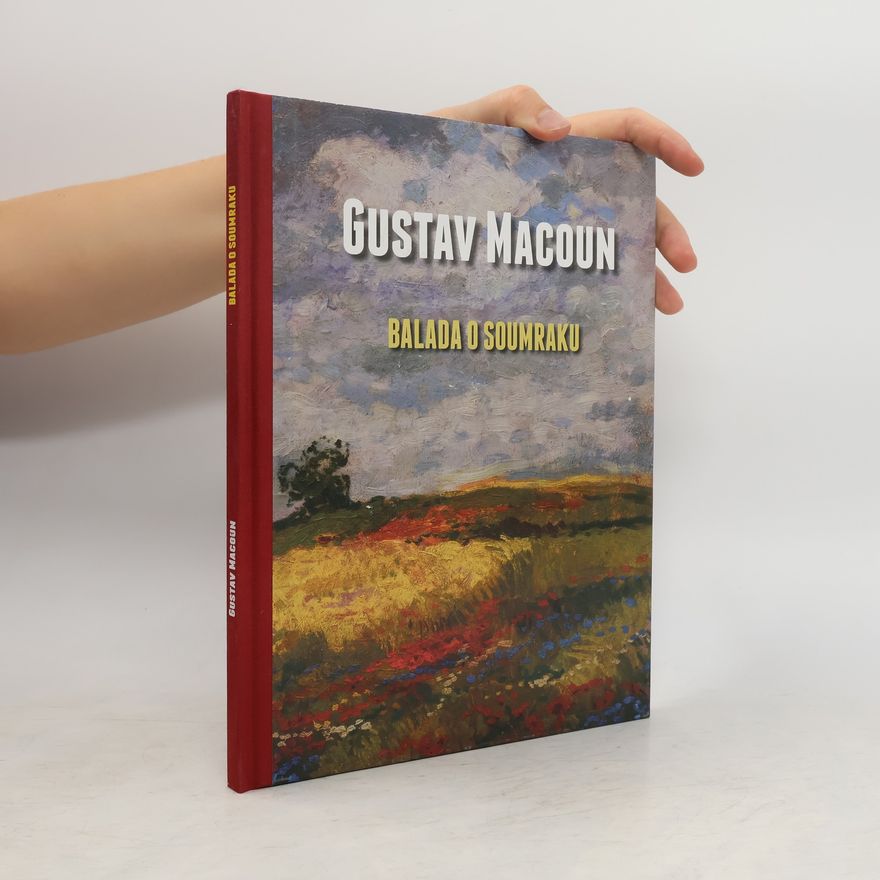 Pavel Šmidrkal Gustav Macoun : balada o soumraku