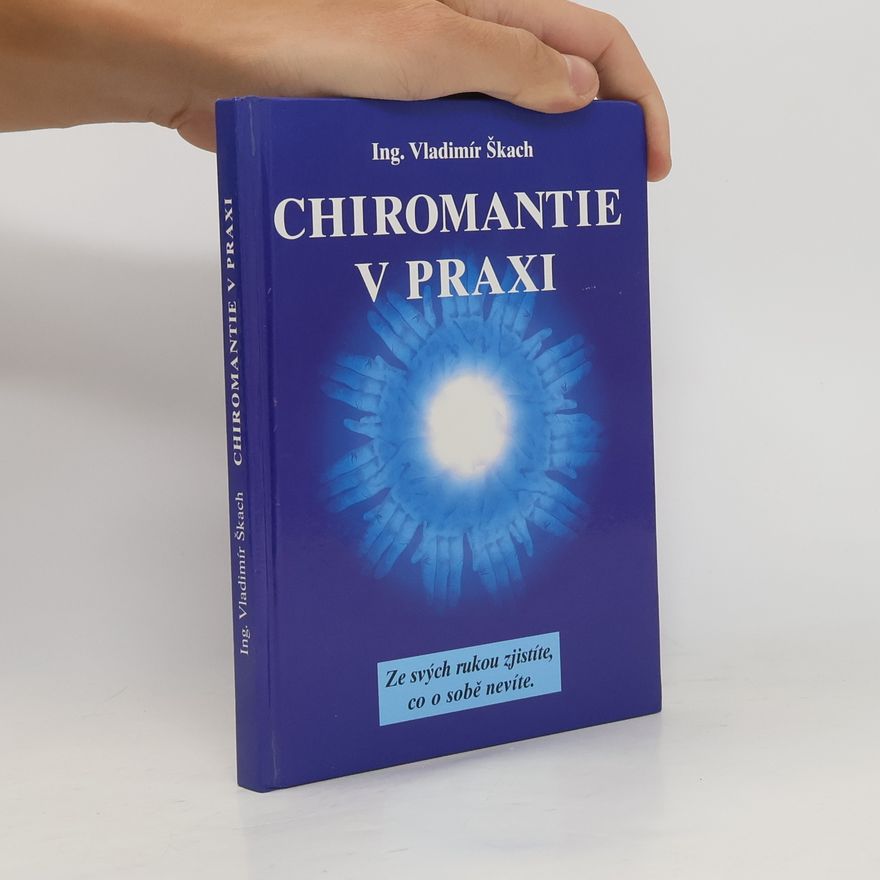 Vladimír Škach Chiromantie v praxi