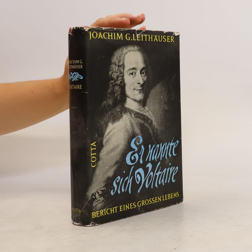 Joachim G. Leithäuser Er nannte sich Voltaire