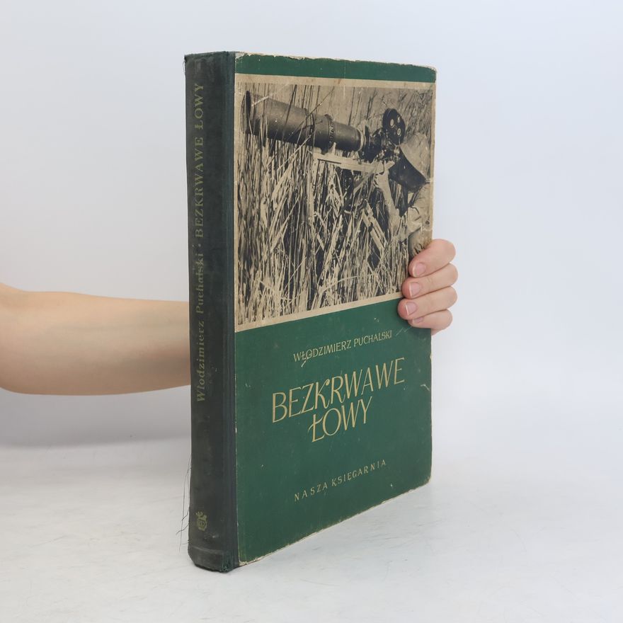 Włodzimierz Puchalski Bezkrwawe łowy
