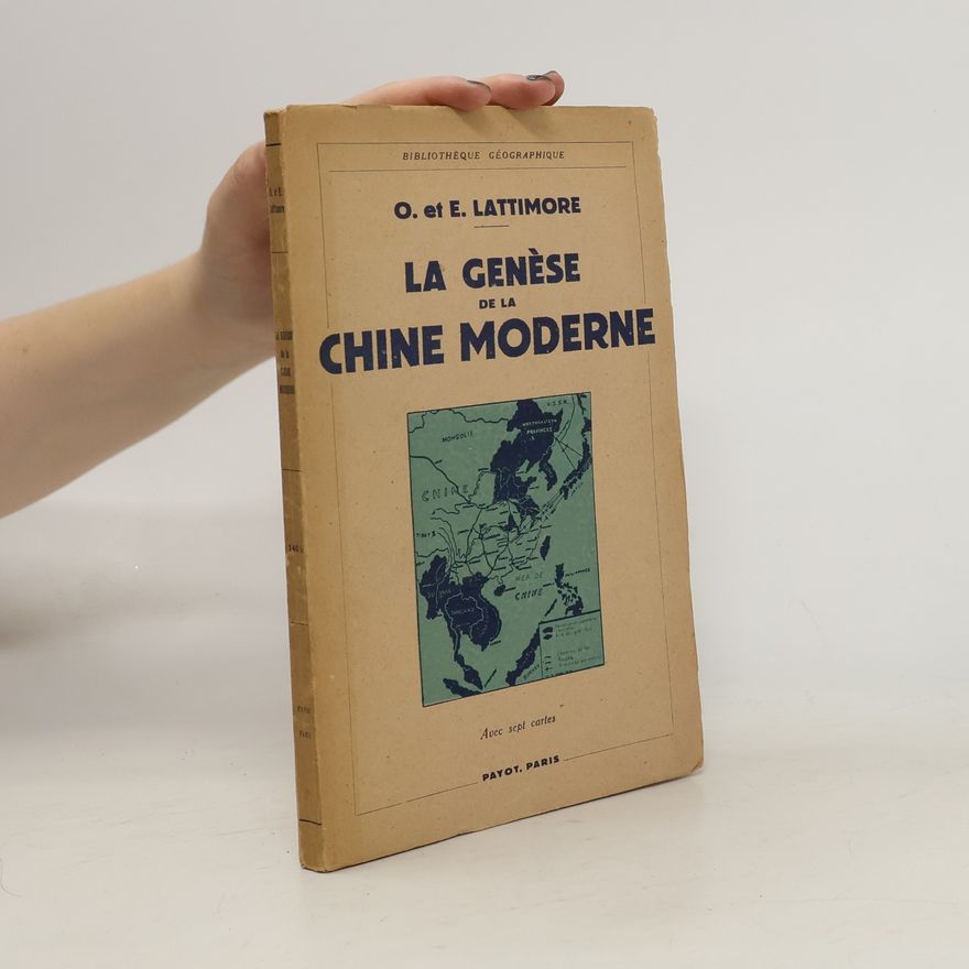 Eleanor Frances Lattimore La genèse de la Chine moderne