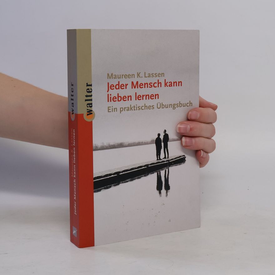 Maureen Kirby Lassen Jeder Mensch kann lieben lernen